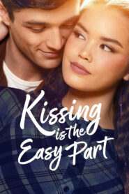 Kissing Is the Easy Part